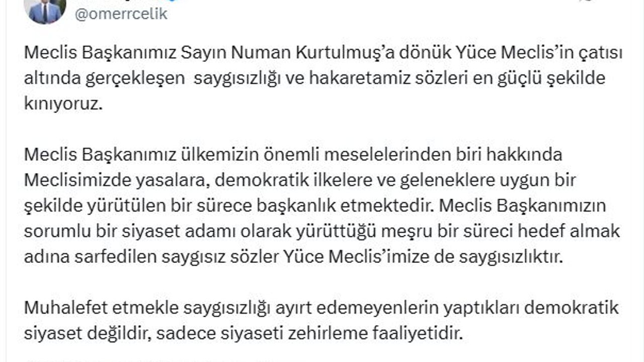 AK Parti'li Çelik: Meclis Başkanımıza dönük saygısızlığı kınıyoruz