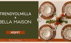 Trendyolmilla Home x Bella Maison'dan özel koleksiyon