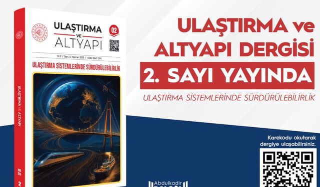 'Ulaştırma ve Altyapı' dergisinin 2'nci sayısı yayımlandı