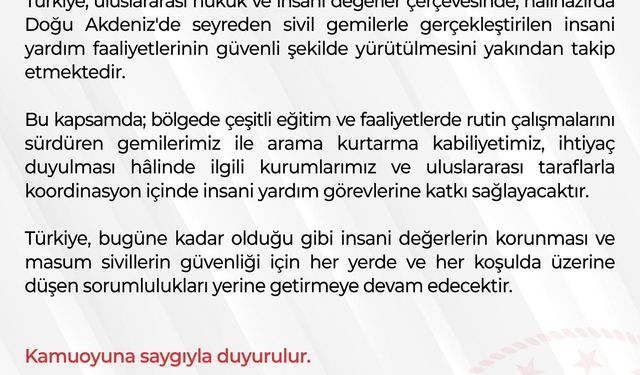 MSB: Türkiye, ihtiyaç duyulması halinde Doğu Akdeniz'de insani yardım görevine katkı sağlayacak