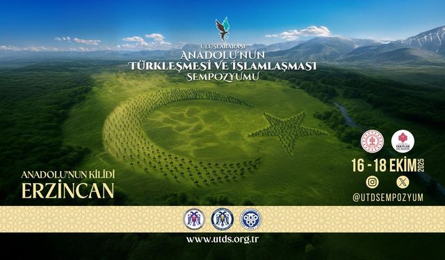 'Anadolu'nun Türkleşmesi ve İslamlaşması' sempozyumu, Erzincan'da düzenlenecek