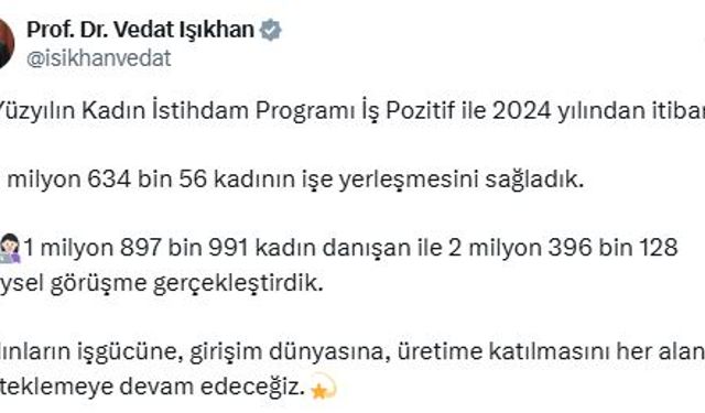 Bakan Işıkhan: İş Pozitif ile 1,6 milyon kadının işe yerleşmesini sağladık