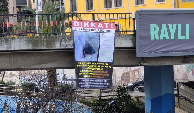 Kendisini dolandırdığını öne sürdüğü kişileri afişle teşhir etti
