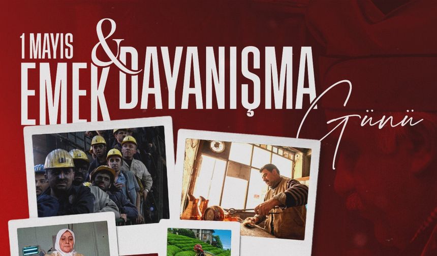 Cumhurbaşkanı Erdoğan'dan '1 Mayıs Emek ve Dayanışma Günü' mesajı