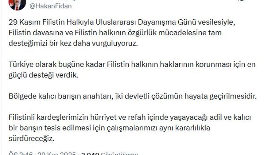 Bakan Fidan: Filistin'in özgürlük mücadelesine tam desteğimizi bir kez daha vurguluyoruz