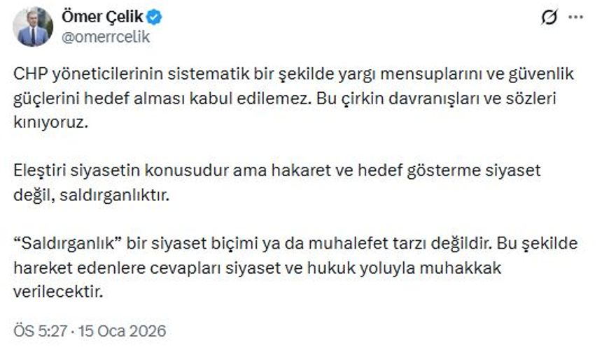 AK Parti'li Çelik: CHP'nin yargı ve güvenlik güçlerini hedef alması kabul edilemez