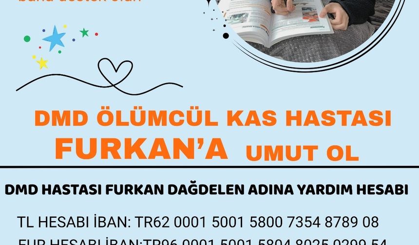DMD hastası Furkan için valilik onaylı kampanya
