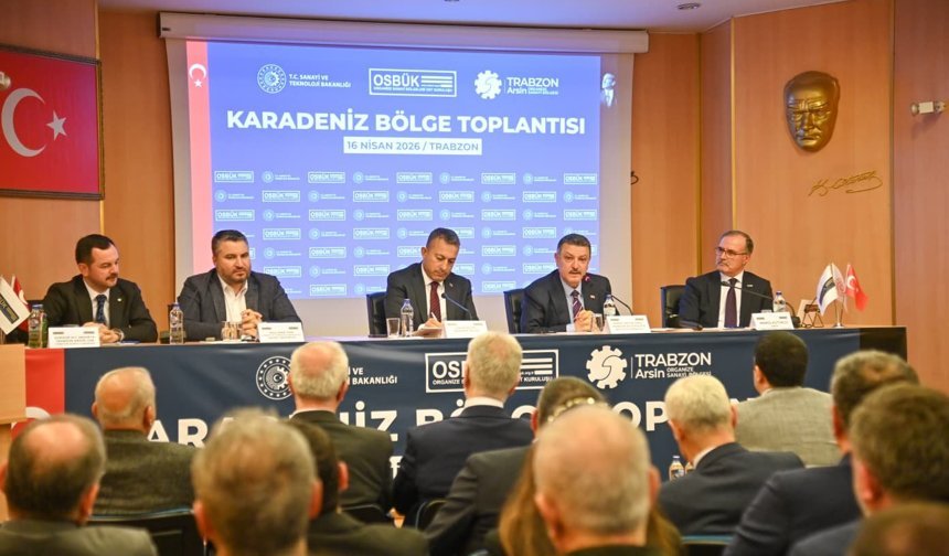 Organize Sanayi Bölgeleri Karadeniz Bölge Toplantısı Trabzon'da yapıldı